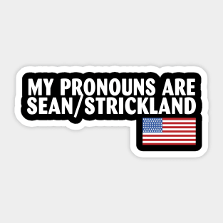 My Pronouns Are Sean Strickland Sticker